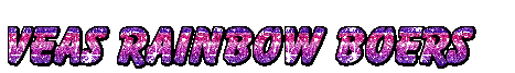 VEAS RAINBOW BOERS. VEAS RAINBOW BOERS.