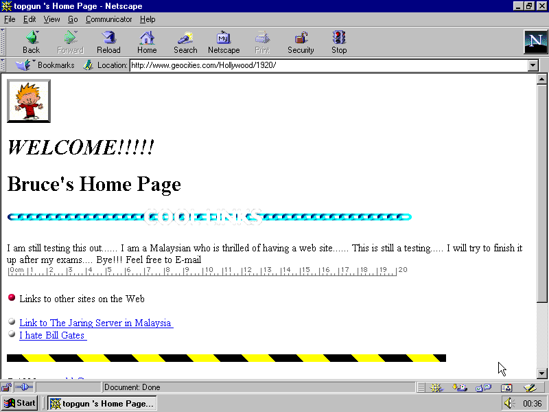 Bruce's Home Page, um exemplo do final de 1995 mostrando um layout de página linear repleto de divisórias bitmap e com uma imagem do personagem Calvin, de Calvin e Hobbes. Bruce's Home Page, um exemplo do final de 1995 mostrando um layout de página linear repleto de divisórias bitmap e com uma imagem do personagem Calvin, de Calvin e Hobbes.