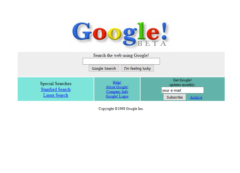 Página inicial do Google Beta em 1998, com o logotipo sendo seguido de uma tabela cinza e verde com os campos de pesquisa, links, e formulário de newsletter. Página inicial do Google Beta em 1998, com o logotipo sendo seguido de uma tabela cinza e verde com os campos de pesquisa, links, e formulário de newsletter.