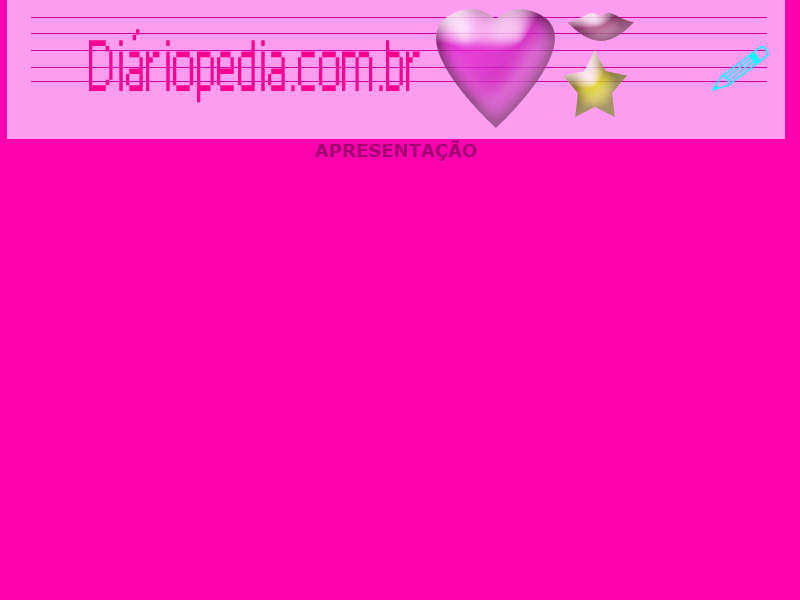 Um rascunho de página HTML que fiz com 7 anos, contendo um banner em JPG com o título Diariopédia.com.br, seguido de um texto em Verdana em caixa alta: APRESENTAÇÃO. Além disso, não há mais nada na página extremamente cor de rosa. Um rascunho de página HTML que fiz com 7 anos, contendo um banner em JPG com o título Diariopédia.com.br, seguido de um texto em Verdana em caixa alta: APRESENTAÇÃO. Além disso, não há mais nada na página extremamente cor de rosa.